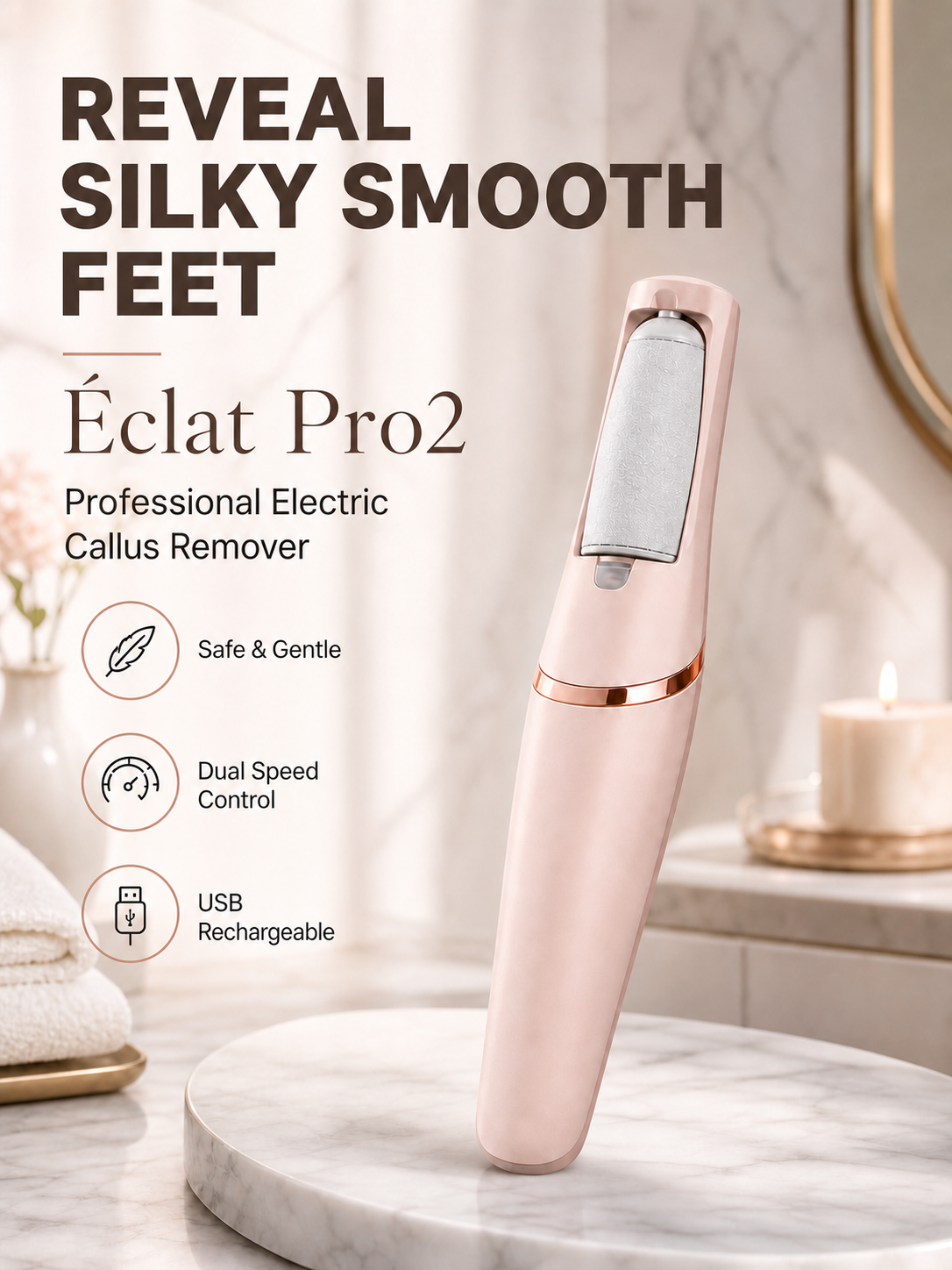 Éclat Pro2 - Electric Calluses Remover